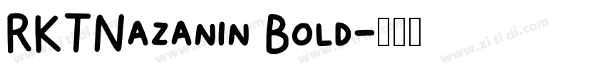RKTNazanin Bold字体转换